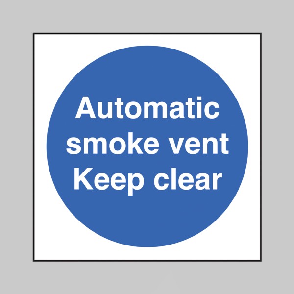 Automatic smoke Vent - Keep Clear Automatic smoke Vent - Keep Clear