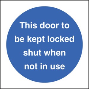 This Door to be Kept Locked Shut When Not in Use This Door to be Kept Locked Shut When Not in Use
