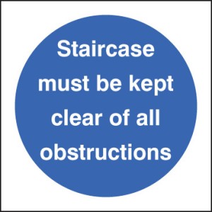 Staircase Must be Kept Clear of All Obstructions Staircase Must be Kept Clear of All Obstructions