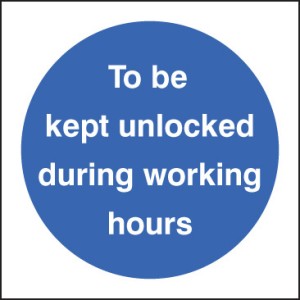 To be Kept Unlocked During Working Hours To be Kept Unlocked During Working Hours