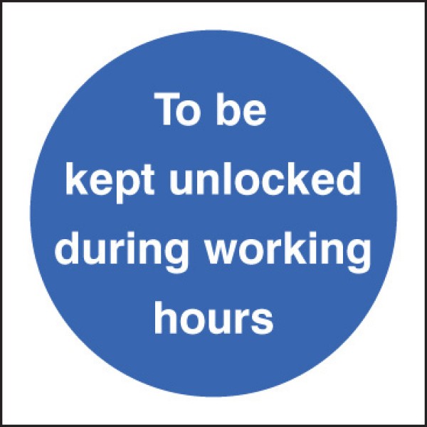 To be Kept Unlocked During Working Hours To be Kept Unlocked During Working Hours