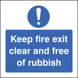 Keep Fire Exit Clear and Free of Rubbish Keep Fire Exit Clear and Free of Rubbish