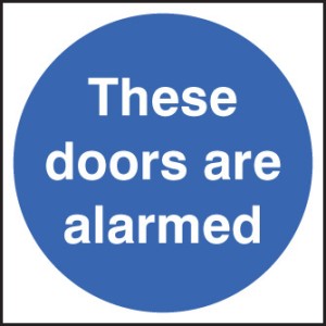 These Doors Are Alarmed These Doors Are Alarmed