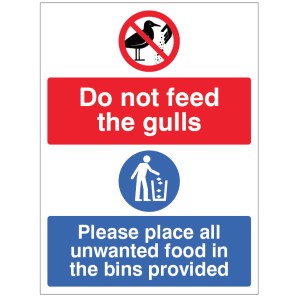 Do Not Feed the Gulls - Please Place All Unwanted Food in the Bins Do Not Feed the Gulls - Please Place All Unwanted Food in the Bins