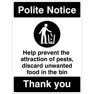 Polite Notice - Prevent the Attraction of Pests - Bin your Litter Polite Notice - Prevent the Attraction of Pests - Bin your Litter