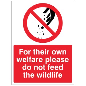 For their own Wellfare - Please Do Not Feed the Wildlife For their own Wellfare - Please Do Not Feed the Wildlife