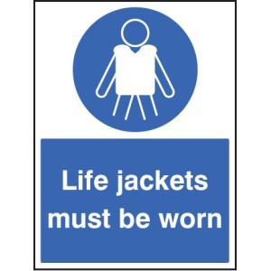 Life Jackets Must be Worn Life Jackets Must be Worn