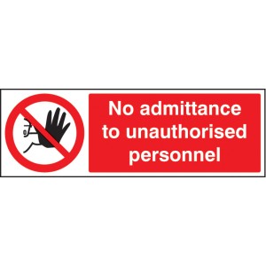 No Admittance to Unauthorised Personnel No Admittance to Unauthorised Personnel