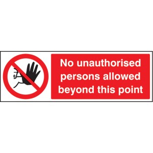 No Unauthorised Persons Allowed this Point No Unauthorised Persons Allowed this Point