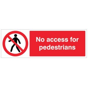 No Access for Pedestrians No Access for Pedestrians