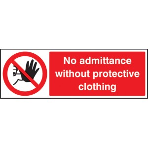 No Admittance without Protective Clothing No Admittance without Protective Clothing
