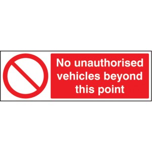 No Unauthorised Vehicles Beyond this Point No Unauthorised Vehicles Beyond this Point