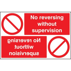 No Reversing without Supervision Reflection Sign No Reversing without Supervision Reflection Sign
