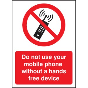 Do Not Use Your Mobile Phone without Hands-Free Device Do Not Use Your Mobile Phone without Hands-Free Device
