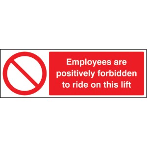 Employees Are Forbidden to Ride On Lift Employees Are Forbidden to Ride On Lift