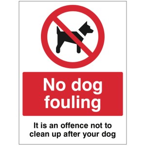 No Dog Fouling it is an Offence Not to Clean up after your Dog No Dog Fouling it is an Offence Not to Clean up after your Dog