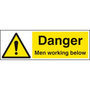 Danger - Men Working Below Danger - Men Working Below