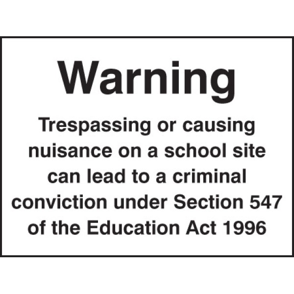 Warning - Trespassing Or Causing Nuisance On a School Site Warning - Trespassing Or Causing Nuisance On a School Site