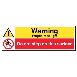 Warning - Fragile Roof Light - Do Not Step On this Surface Warning - Fragile Roof Light - Do Not Step On this Surface