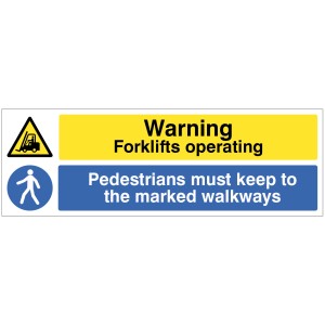 Warning - Forklifts Operating - Pedestrians must Keep to Marked Walkways Warning - Forklifts Operating - Pedestrians must Keep to Marked Walkways