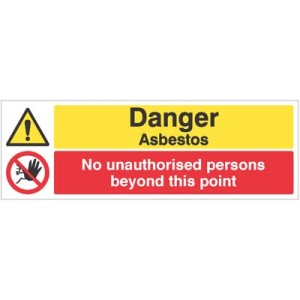 Danger - Asbestos No Unauthorised Persons Beyond this Point Danger - Asbestos No Unauthorised Persons Beyond this Point