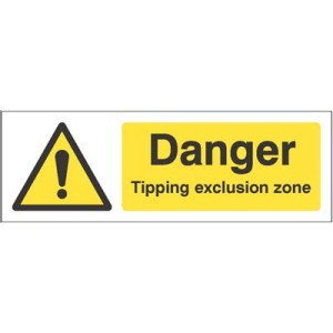 Danger - Tipping Exclusion Zone Danger - Tipping Exclusion Zone