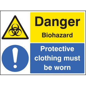 Danger - Biohazard Protective Clothing Must be Worn Danger - Biohazard Protective Clothing Must be Worn