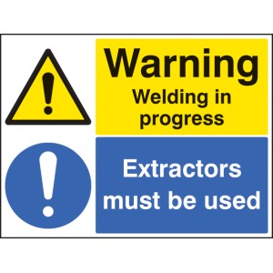 Warning - Welding in Progress - Extractors Must be Used Warning - Welding in Progress - Extractors Must be Used