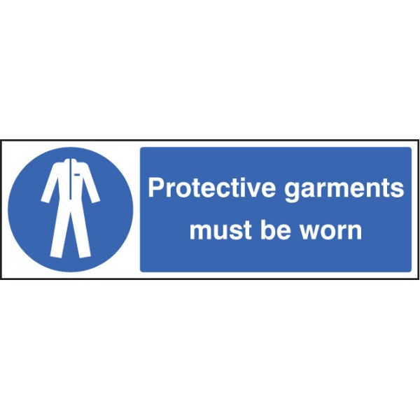 Protective Garments Must be Worn Protective Garments Must be Worn