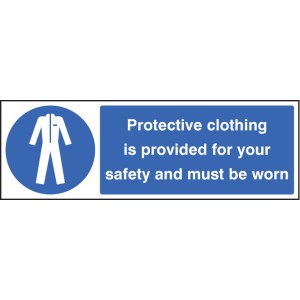 Protective Clothing Provided for Your Safety Must be Worn Protective Clothing Provided for Your Safety Must be Worn