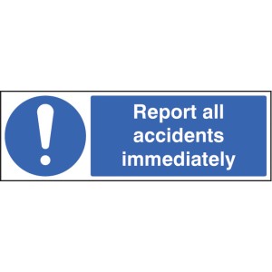 Report All AccIdents Immediately Report All AccIdents Immediately