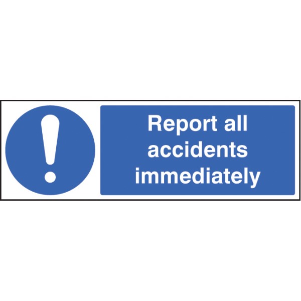 Report All AccIdents Immediately Report All AccIdents Immediately