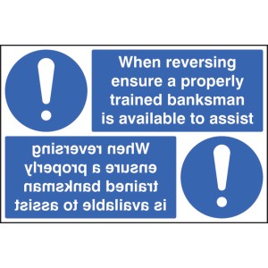 When Reversing Ensure Banksman Available - Reflection Sign When Reversing Ensure Banksman Available - Reflection Sign