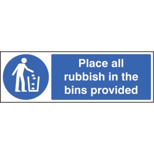 Place All Rubbish in Bins Provided Place All Rubbish in Bins Provided