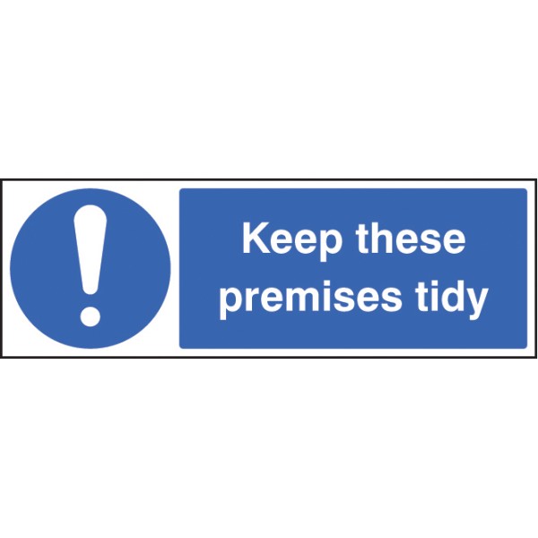Keep these Premises Tidy Keep these Premises Tidy
