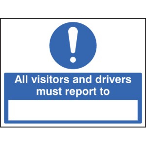 All Drivers & Visitors Must Report to (Space to Insert Text) All Drivers & Visitors Must Report to (Space to Insert Text)