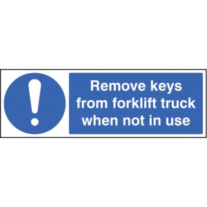 Remove Keys from Forklift Truck When Not in Use Remove Keys from Forklift Truck When Not in Use