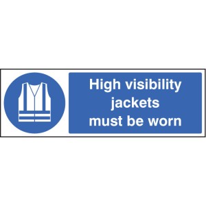 High Visibility Jackets Must be Worn High Visibility Jackets Must be Worn