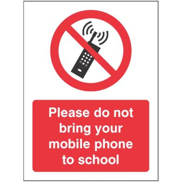 Please Do Not Bring your Mobile Phone to School Please Do Not Bring your Mobile Phone to School