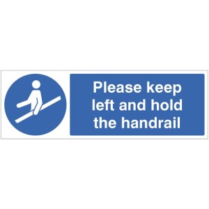 Please Keep Left and Hold the Handrail Please Keep Left and Hold the Handrail