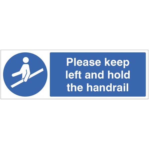 Please Keep Left and Hold the Handrail Please Keep Left and Hold the Handrail