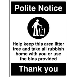Polite Notice - Keep this Area Litter Free Polite Notice - Keep this Area Litter Free