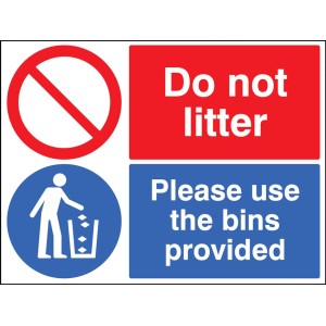 Do Not Litter - Please Use the Bins Provided Do Not Litter - Please Use the Bins Provided