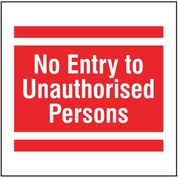 No Entry to Unauthorised Persons - Add a Logo - Site Saver No Entry to Unauthorised Persons - Add a Logo - Site Saver