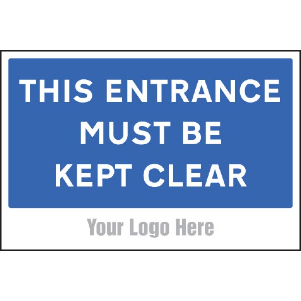 This Entrance Must be Kept Clear - Add a Logo - Site Saver This Entrance Must be Kept Clear - Add a Logo - Site Saver