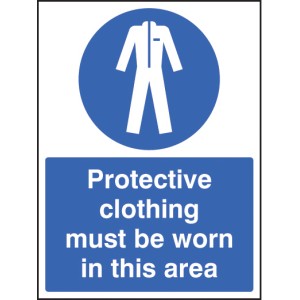 Protective Clothing Must be Worn in Area Protective Clothing Must be Worn in Area
