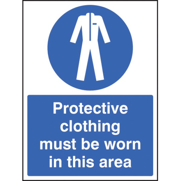 Protective Clothing Must be Worn in Area Protective Clothing Must be Worn in Area