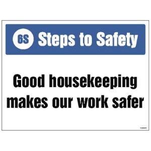 Good House Keeping Makes our Work safer Good House Keeping Makes our Work safer