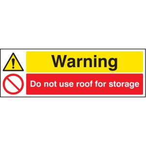 Warning - Do Not Use Roof for Storage Warning - Do Not Use Roof for Storage