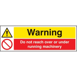 Warning - Do Not Reach Over Or Under Running Machinery Warning - Do Not Reach Over Or Under Running Machinery